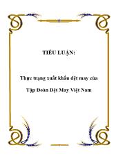 Thực trạng xuất khẩu dệt may của Tập Đoàn Dệt May Việt Nam