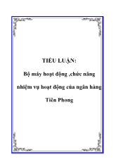Tiểu luận Bộ máy hoạt động, chức năng nhiệm vụ hoạt động của ngân hàng Tiên Phong