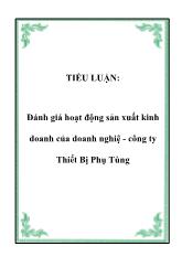 Tiểu luận Đánh giá hoạt động sản xuất kinh doanh của doanh nghiệ - Công ty Thiết Bị Phụ Tùng