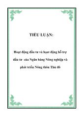 Tiểu luận Hoạt động đầu tư và họat động hỗ trợ đầu tư của Ngân hàng Nông nghiệp và phát triển Nông thôn Thủ đô