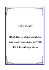 Tiểu luận Một số đánh giá về tình hình tổ chức hạch toán kế toán tại công ty TNHH thương mại và dịch vụ ô tô Ngọc Khánh