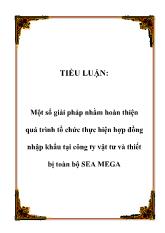 Tiểu luận Một số giải pháp nhằm hoàn thiện quá trình tổ chức thực hiện hợp đồng nhập khẩu tại công ty vật tư và thiết bị toàn bộ SEA MEGA