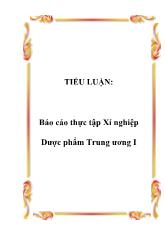 Tiểu luận Quá trình quản lý sản xuất kính doanh tại xí nghiệp dược phẩm trung ương I