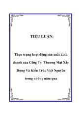 Tiểu luận Thực trạng hoạt động sản xuất kinh doanh của công ty thương mại xây dựng và kiến trúc Việt Nguyên trong những năm qua