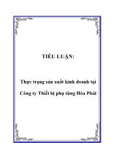 Tiểu luận Thực trạng sản xuất kinh doanh tại Công ty Thiết bị phụ tùng Hòa Phát