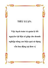 Tiểu luận Việc hạch toán và quản lý tốt nguyên vật liệu sẽ giúp cho doanh nghiệp nâng cao hiệu quả sử dụng vốn lưu động tại đơn vị