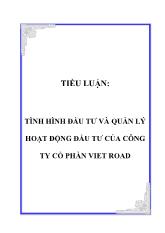 Tình hình đầu tư và quản lý hoạt động đầu tư của công ty cổ phần Viet Road