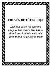 Chuyên đề Lập bản đồ xẻ với phương pháp xẻ bán xuyên tâm khi xẻ thanh cở để sản xuất ván ghép thanh từ gỗ keo lá tràm