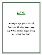 Đề tài Đánh giá hiệu quả và đề xuất hướng sử đất nông lâm nghiệp hợp lý trên địa bàn huyện Krông Pak - Tỉnh Dak Lak