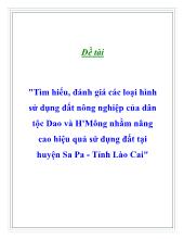 Đề tài Tìm hiểu, đánh giá các loại hình sử dụng đất nông nghiệp của dân tộc Dao và H'Mông nhằm nâng cao hiệu quả sử dụng đất tại huyện Sa Pa -Tỉnh Lào Cai