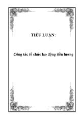 Luận văn Công tác tổ chức lao động tiền lương