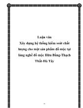 Luận văn Xây dựng hệ thống kiểm soát chất lượng cho một sản phẩm đồ mộc tại làng nghề đồ mộc Hữu Bằng - Thạch Thất - Hà Tây