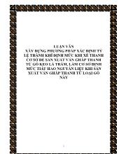 Luận văn Xây dựng phương pháp xác định tỷ lệ thành khí định mức khi xẻ thanh cơ sở đẻ sản xuất ván ghẫp thanh từ gỗ keo lá tràm, làm cơ sở định mức tiấu hao nguyên liệu khi sản xuất ván ghép thanh từ loại gỗ này
