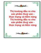 Thị trường đầu ra cho sản phẩm thuỷ sản - Thực trạng và tiềm năng Thị trường đầu ra cho sản phẩm thuỷ sản - Thực trạng và tiềm năng