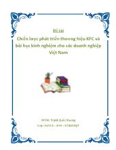 Đề tài Chiến lược phát triển thương hiệu KFC và bài học kinh nghiệm cho các doanh nghiệp Việt Nam