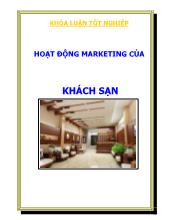 Đề tài Hoạt động marketing của các khách sạn có vốn đầu tư nước ngoài tại Việt nam và Bài học kinh nghiệm cho các khách sạn Việt Nam