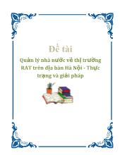 Đề tài Quản lý nhà nước về thị trường RAT trên địa bàn Hà Nội - Thực trạng và giải pháp
