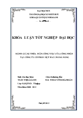Khóa luận đánh giá sự thỏa mãn công việc của công nhân tại công ty cổ phần dệt may 29/3 Đà Nẵng