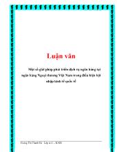 Luận văn Một số giải pháp phát triển dịch vụ ngân hàng tại ngân hàng Ngoại thương Việt Nam trong điều kiện hội nhập kinh tế quốc tế