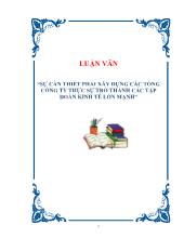 Luận văn Sự cần thiết phải xây dựng các tổng công ty thực sự trở thành các tập đoàn kinh tế lớn mạnh