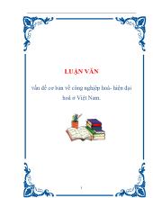 Luận văn vấn đề cơ bản về công nghịêp hoá -  Hiện đại hoá tại Việt Nam