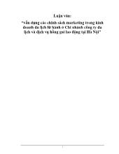 Luận văn Vấn dụng các chính sách marketing trong kinh doanh du lịch lữ hành tại Chi nhánh công ty du lịch và dịch vụ hồng gai lao động tại Hà Nội