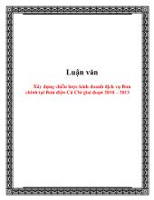 Luận văn Xây dựng chiến lược kinh doanh dịch vụ Bưu chính ở Bưu điện Củ Chi giai đoạn 2010 – 2013