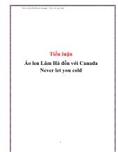 Tiểu luận Áo len Lâm Hà đến với canada never let you cold