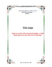 Tiểu luận Quản trị sự thay đổi trong doanh nghiệp và Nghệ thuật quản trị sự thay đổi của Lee Kun Hee