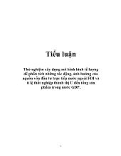 Tiểu luận Thử nghiệm xây dựng mô hình kinh tế lượng để phân tích những tác động, ảnh hưởng của nguồn vốn đầu tư trực tiếp nước ngoài FDI và tỉ lệ thất nghiệp thành thị U đến tổng sản phẩm trong nước GDP