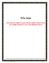 Tiểu luận Xây dựng chiến lược phát triển cho công ty TNHH gốm sứ cao cấp Minh Long I