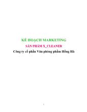 Kế hoạch marketing sản phẩm X - Cleaner công ty cổ phần văn phòng phẩm Hồng Hà