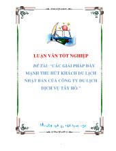 Luận văn Các giải pháp đẩy mạnh thu hút khách du lịch Nhật Bản tại công ty du lịch dịch vụ Tây Hồ