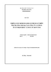 Luận văn Chiến lược kinh doanh sản phẩm gỗ trên thị trường nội địa tại công ty cổ phần xuất nhập khẩu và đầu tư Kon Tum