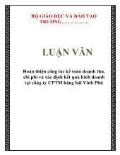 Luận văn Hoàn thiện công tác kế toán doanh thu, chi phí và xác định kết quả kinh doanh tại công ty cổ phần thương mại hàng hải Vinh Phú