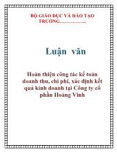 Luận văn Hoàn thiện công tác kế toán doanh thu, chi phí, xác định kết quả kinh doanh tại Công ty cổ phần Hoàng Vinh