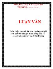 Luận văn Hoàn thiện công tác kế toán tập hợp chi phí sản xuất và tính giá thành sản phẩm tại công ty cổ phần xây lắp 3 Hải Dương