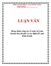 Luận văn Hoàn thiện công tác tổ chức kế toán doanh thu, chi phí và xác định kết quả kinh doanh