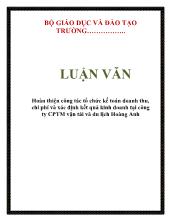 Luận văn Hoàn thiện công tác tổ chức kế toán doanh thu, chi phí và xác định kết quả kinh doanh tại công ty cổ phần thương mại vận tải và du lịch Hoàng Anh