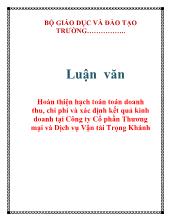 Luận văn Hoàn thiện hạch toán toán doanh thu, chi phí và xác định kết quả kinh doanh tại Công ty Cổ phần Thương mại và Dịch vụ Vận tải Trọng Khánh
