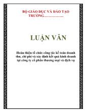 Luận văn Hoàn thiện tổ chức công tác kế toán doanh thu, chi phí và xác định kết quả kinh doanh tại công ty cổ phần thương mại và dịch vụ