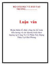 Luận văn Hoàn thiện tổ chức công tác kế toán tiền lương và các khoản trích theo lương tại công ty cổ phần xây dựng thủy lợi Hải Phòng