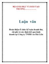Luận văn Hoàn thiện tổ chức kế toán doanh thu, chi phí và xác định kết quả kinh doanh tại công ty TNHH An Hải Liên