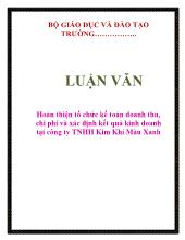 Luận văn Hoàn thiện tổ chức kế toán doanh thu, chi phí và xác định kết quả kinh doanh tại công ty TNHH Kim Khí Màu Xanh