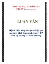 Luận văn Một số biện pháp nâng cao hiệu quả sản xuất kinh doanh tại công ty CP dịch vụ đường sắt Hoa Phượng