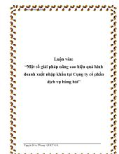 Luận văn Một số giải pháp nâng cao hiệu quả kinh doanh xuất nhập khẩu ở Công ty cổ phần dịch vụ hàng hải