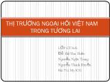 Thị trường ngoại hối Việt Nam trong tương lai