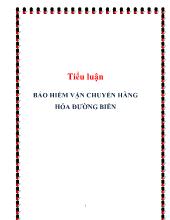 Tiểu luận Bảo hiểm vận chuyển hàng hóa đường biển