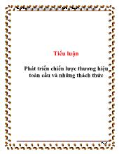 Tiểu luận Phát triển chiến lược thương hiệu toàn cầu và những thách thức