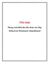 Tiểu luận Phong cách lãnh đạo độc đoán của tổng thống Iran Mouhamed Ahmadinejad